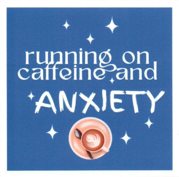 running on caffeine and anxiety