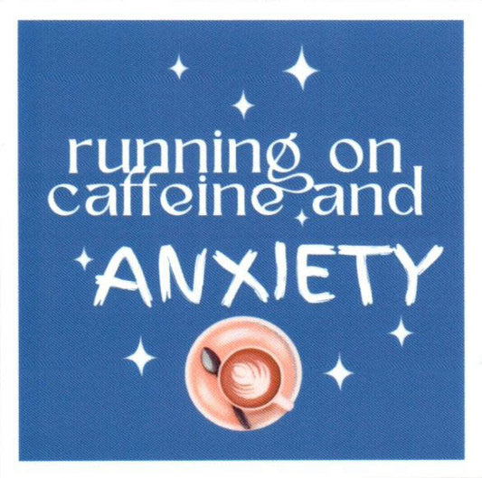 running on caffeine and anxiety