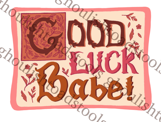 Good Luck Babe! Sticker
