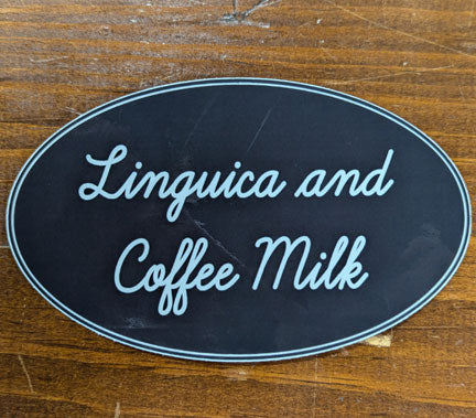 Linguica and Coffee Milk Sticker